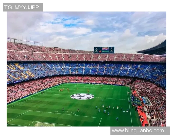 巴萨申请扩建球场新增14万座位优先分配给季票会员确保忠实球迷权益